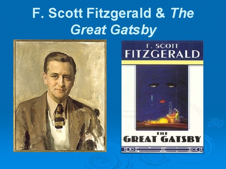 F. Scott Fitzgerald & The Great Gatsby 