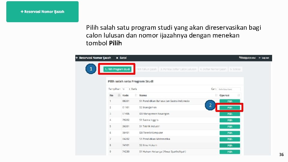 Pilih salah satu program studi yang akan direservasikan bagi calon lulusan dan nomor ijazahnya