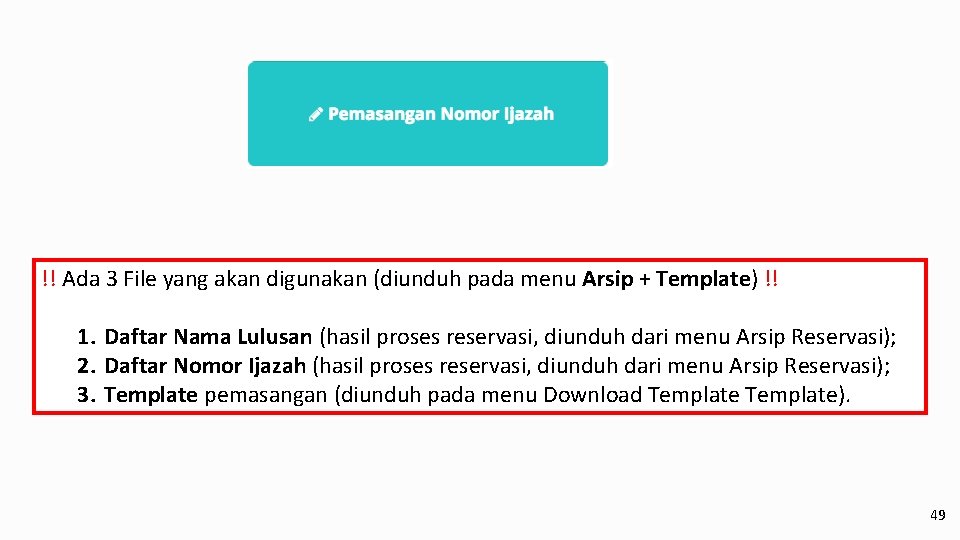 !! Ada 3 File yang akan digunakan (diunduh pada menu Arsip + Template) !!