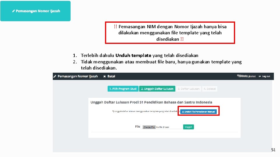 !! Pemasangan NIM dengan Nomor Ijazah hanya bisa dilakukan menggunakan file template yang telah