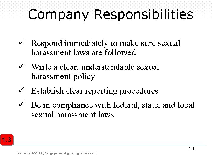 Company Responsibilities ü Respond immediately to make sure sexual harassment laws are followed ü Company Responsibilities ü Respond immediately to make sure sexual harassment laws are followed ü