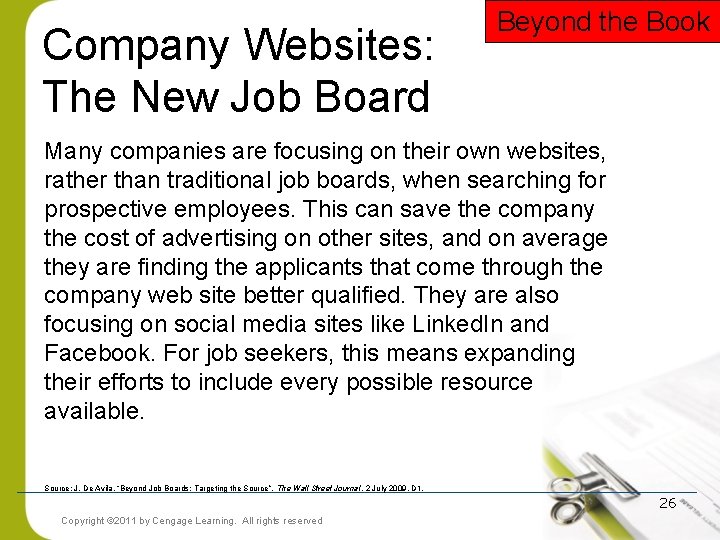 Company Websites: The New Job Board Beyond the Book Many companies are focusing on Company Websites: The New Job Board Beyond the Book Many companies are focusing on