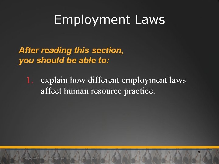Employment Laws After reading this section, you should be able to: 1. explain how Employment Laws After reading this section, you should be able to: 1. explain how