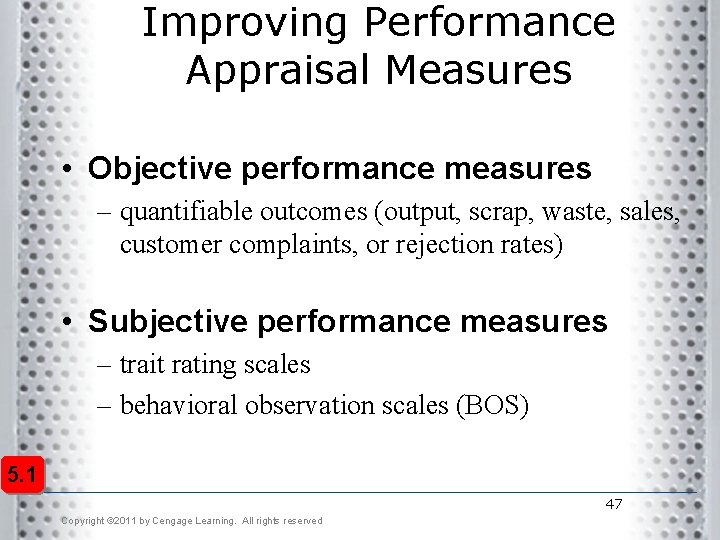 Improving Performance Appraisal Measures • Objective performance measures – quantifiable outcomes (output, scrap, waste, Improving Performance Appraisal Measures • Objective performance measures – quantifiable outcomes (output, scrap, waste,