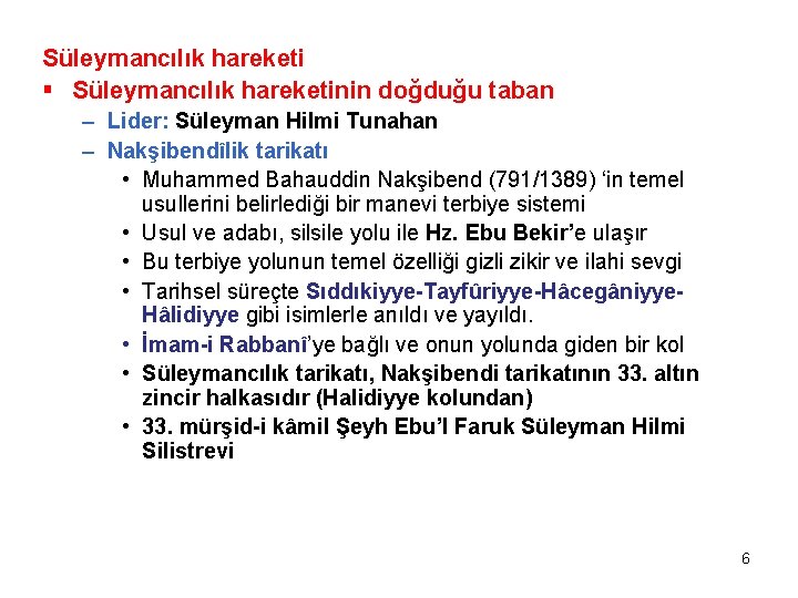 Süleymancılık hareketi § Süleymancılık hareketinin doğduğu taban – Lider: Süleyman Hilmi Tunahan – Nakşibendîlik