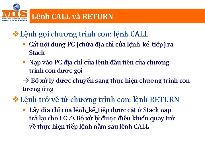 Lệnh CALL và RETURN v Lệnh gọi chương trình con: lệnh CALL § Cất