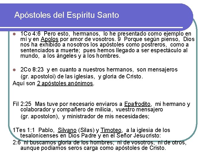 Apóstoles del Espíritu Santo l 1 Co 4: 6 Pero esto, hermanos, lo he Apóstoles del Espíritu Santo l 1 Co 4: 6 Pero esto, hermanos, lo he