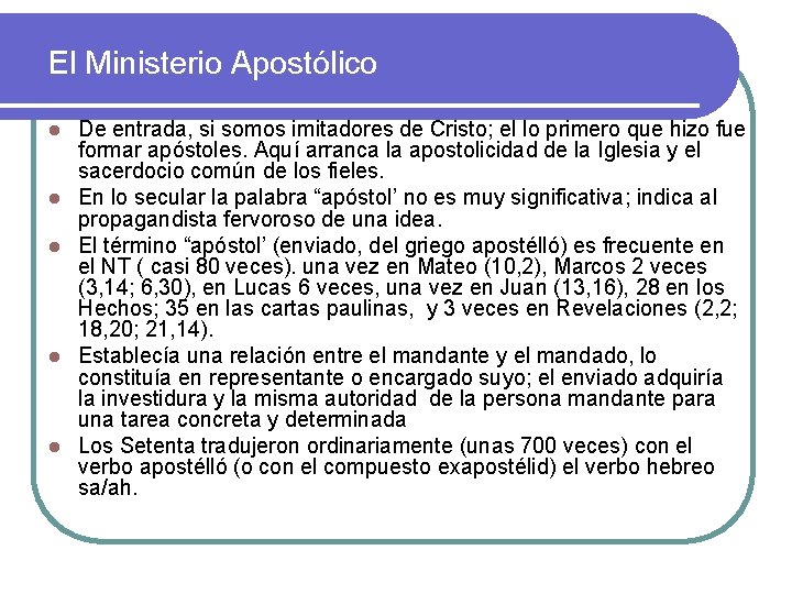 El Ministerio Apostólico l l l De entrada, si somos imitadores de Cristo; el El Ministerio Apostólico l l l De entrada, si somos imitadores de Cristo; el
