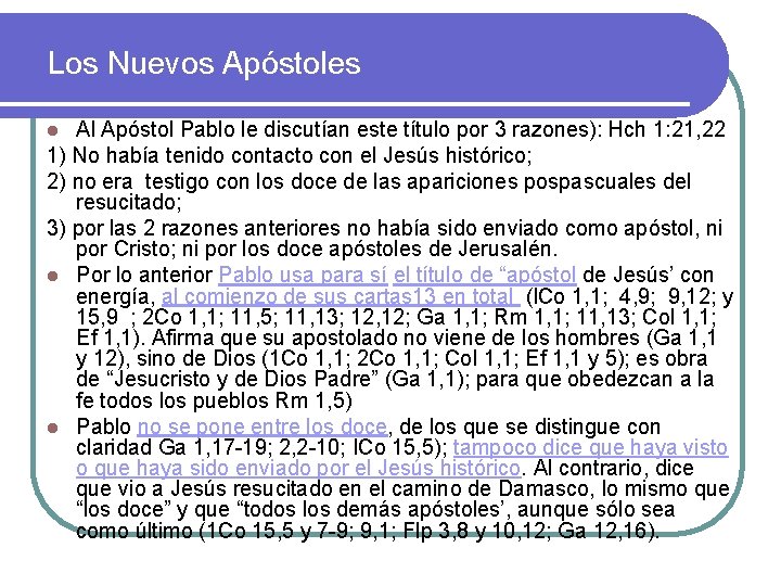 Los Nuevos Apóstoles Al Apóstol Pablo le discutían este título por 3 razones): Hch Los Nuevos Apóstoles Al Apóstol Pablo le discutían este título por 3 razones): Hch
