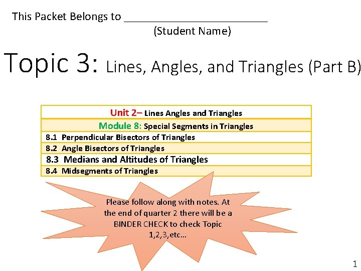 This Packet Belongs to ____________ (Student Name) Topic 3: Lines, Angles, and Triangles (Part