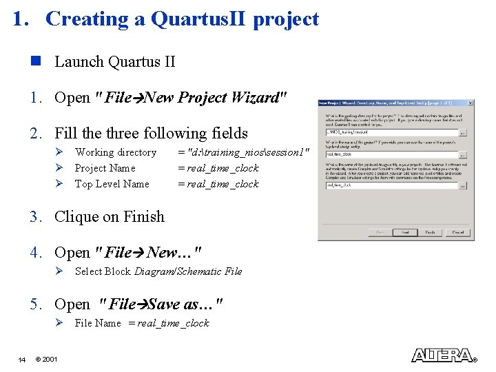 1. Creating a Quartus. II project n Launch Quartus II 1. Open "File New