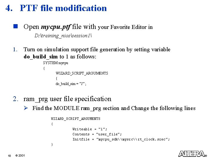 4. PTF file modification n Open mycpu. ptf file with your Favorite Editor in