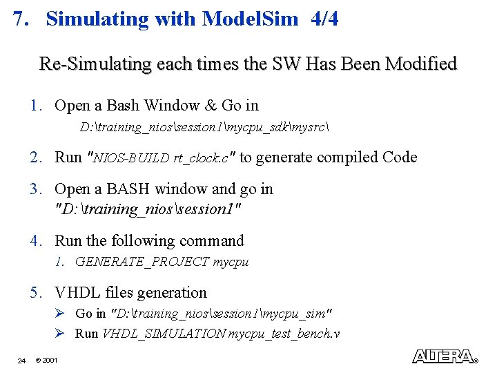 7. Simulating with Model. Sim 4/4 Re-Simulating each times the SW Has Been Modified