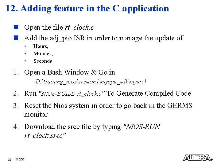 12. Adding feature in the C application n Open the file rt_clock. c n