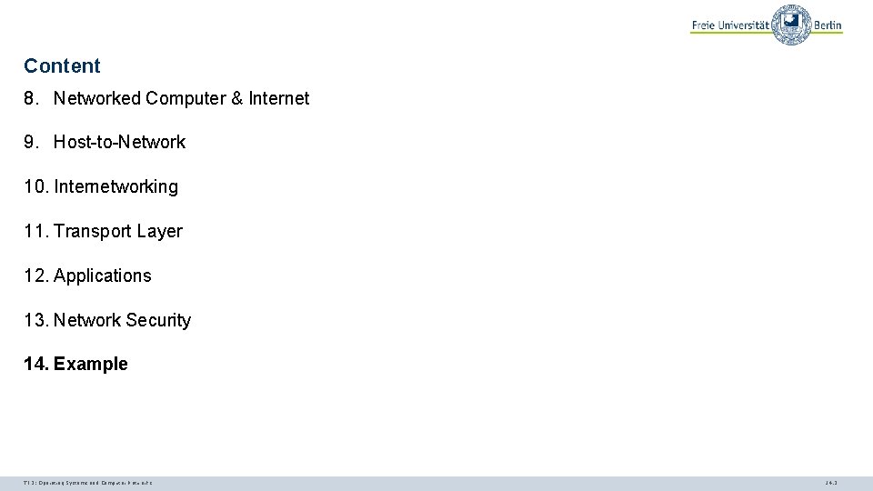 Content 8. Networked Computer & Internet 9. Host-to-Network 10. Internetworking 11. Transport Layer 12.