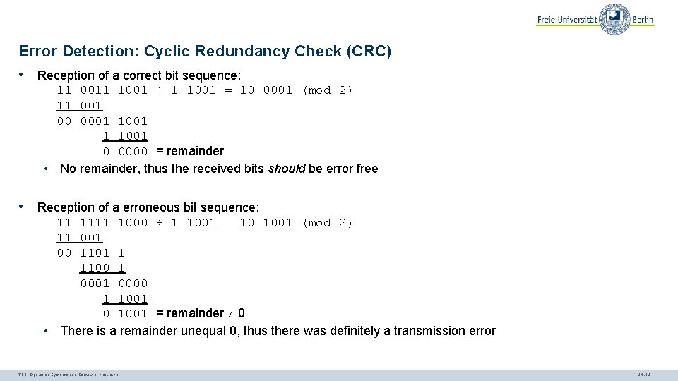 Error Detection: Cyclic Redundancy Check (CRC) • Reception of a correct bit sequence: 11