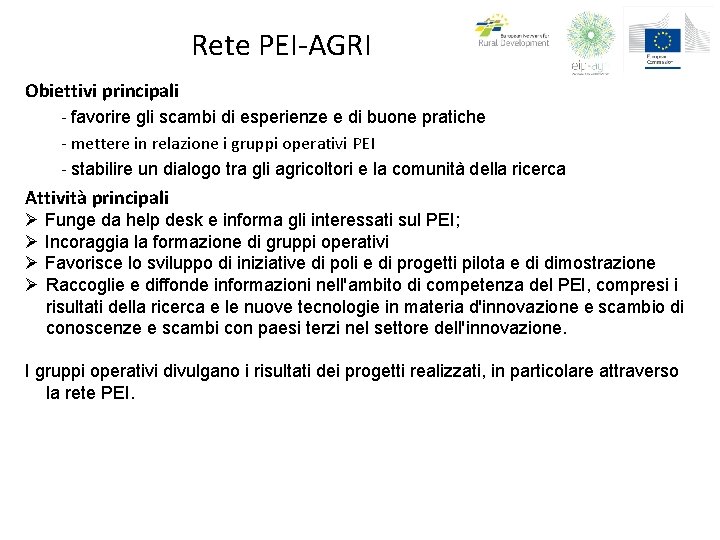 Rete PEI-AGRI Obiettivi principali - favorire gli scambi di esperienze e di buone pratiche