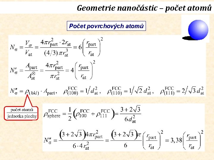 Geometrie nanočástic – počet atomů Počet povrchových atomů 