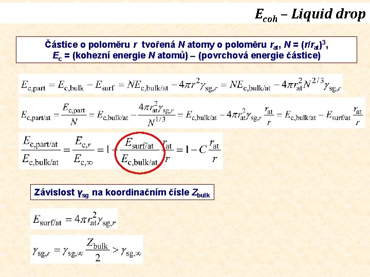 Ecoh – Liquid drop Částice o poloměru r tvořená N atomy o poloměru rat,