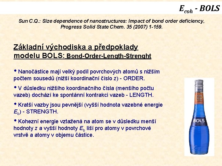 Ecoh - BOLS Sun C. Q. : Size dependence of nanostructures: Impact of bond