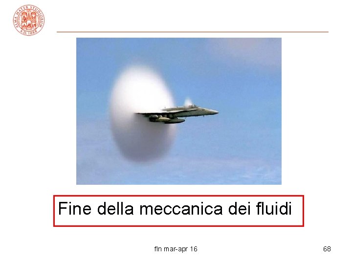 Fine della meccanica dei fluidi fln mar-apr 16 68 