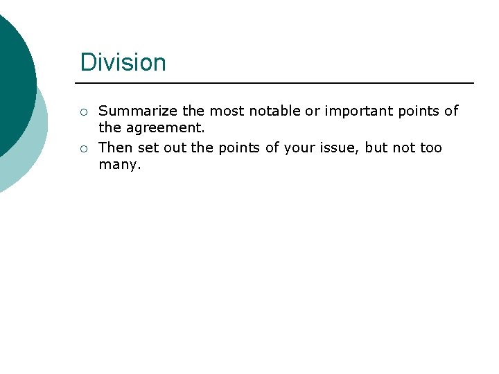 Division ¡ ¡ Summarize the most notable or important points of the agreement. Then