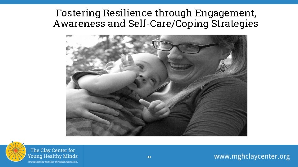 Fostering Resilience through Engagement, Awareness and Self-Care/Coping Strategies 33 Fostering Resilience through Engagement, Awareness and Self-Care/Coping Strategies 33