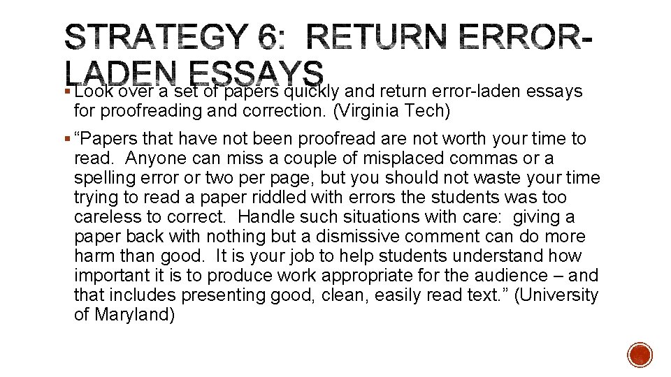 § Look over a set of papers quickly and return error-laden essays for proofreading