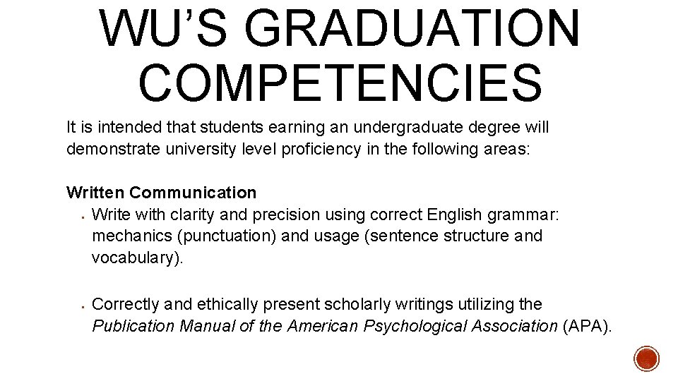 WU’S GRADUATION COMPETENCIES It is intended that students earning an undergraduate degree will demonstrate