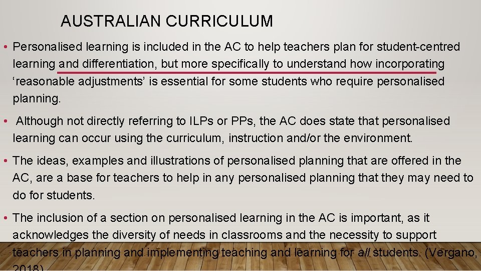 AUSTRALIAN CURRICULUM • Personalised learning is included in the AC to help teachers plan