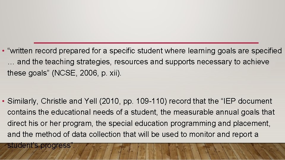  • “written record prepared for a specific student where learning goals are specified
