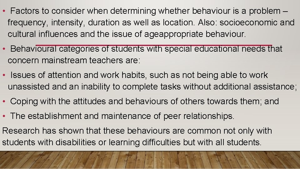  • Factors to consider when determining whether behaviour is a problem – frequency,