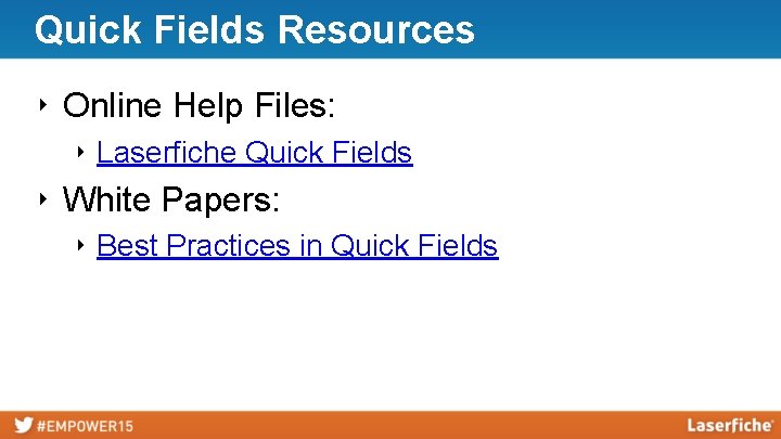 Quick Fields Resources ‣ Online Help Files: ‣ Laserfiche Quick Fields ‣ White Papers: