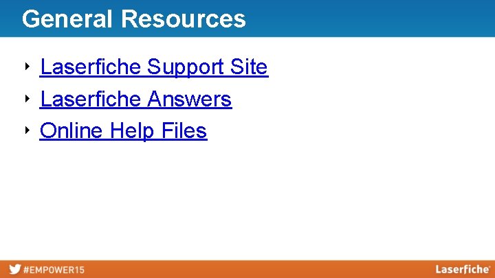 General Resources ‣ Laserfiche Support Site ‣ Laserfiche Answers ‣ Online Help Files 