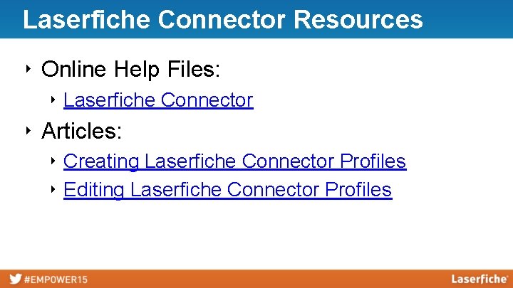 Laserfiche Connector Resources ‣ Online Help Files: ‣ Laserfiche Connector ‣ Articles: ‣ Creating