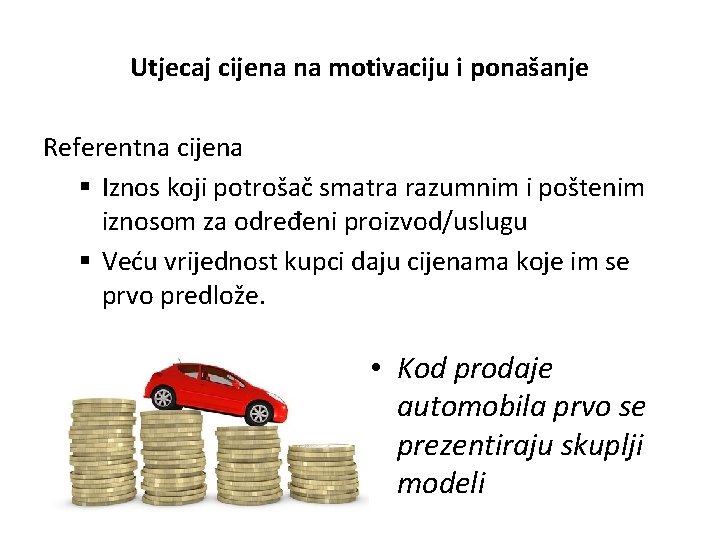 Utjecaj cijena na motivaciju i ponašanje Referentna cijena § Iznos koji potrošač smatra razumnim