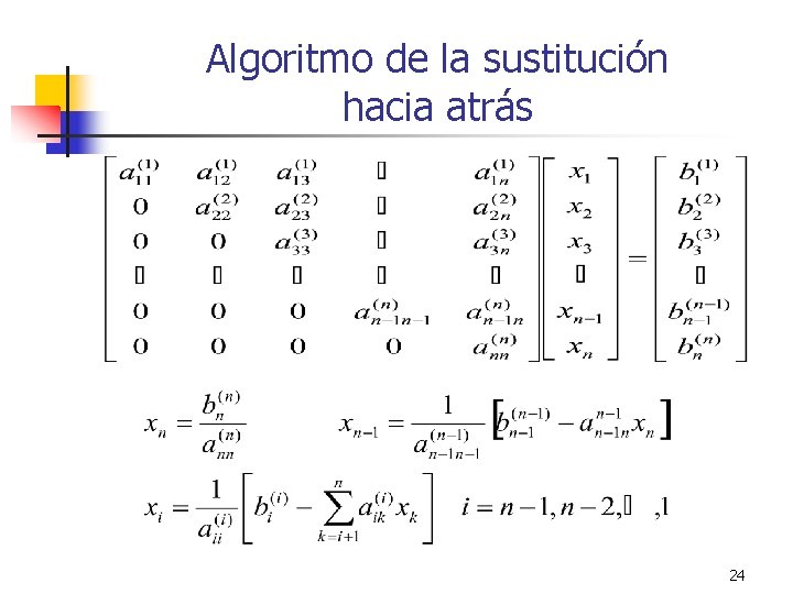 Algoritmo de la sustitución hacia atrás 24 