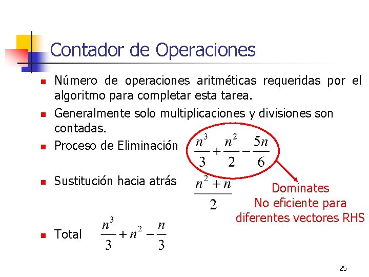 Contador de Operaciones n Número de operaciones aritméticas requeridas por el algoritmo para completar