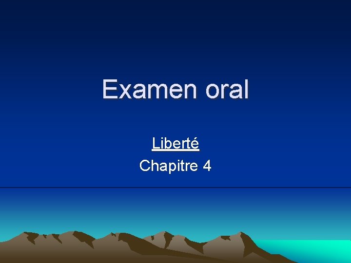 Examen oral Liberté Chapitre 4 