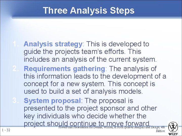 Three Analysis Steps 1. Analysis strategy: This is developed to 1 - 32 guide