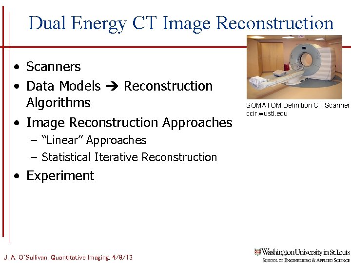 Dual Energy CT Image Reconstruction • Scanners • Data Models Reconstruction Algorithms • Image Dual Energy CT Image Reconstruction • Scanners • Data Models Reconstruction Algorithms • Image