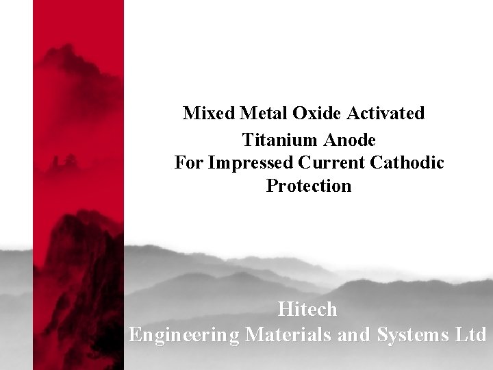 Mixed Metal Oxide Activated Titanium Anode For Impressed Current Cathodic Protection Hitech Engineering Materials