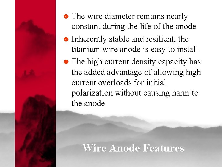 | | | The wire diameter remains nearly constant during the life of the