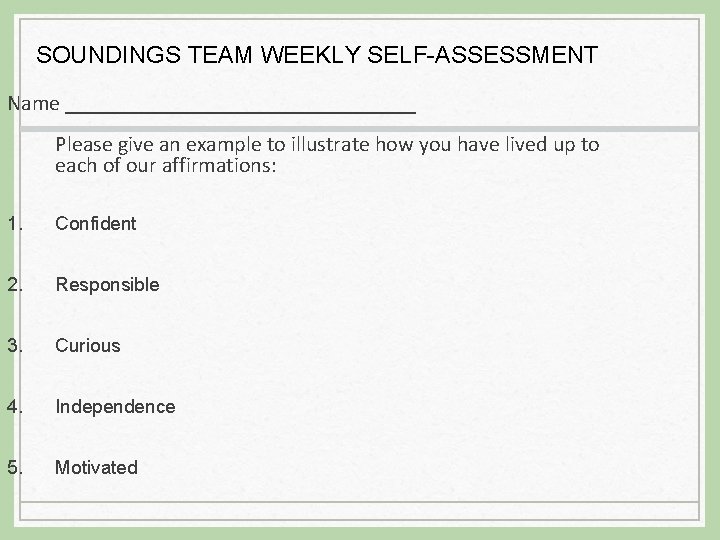 SOUNDINGS TEAM WEEKLY SELF-ASSESSMENT Name ________________ Please give an example to illustrate how you