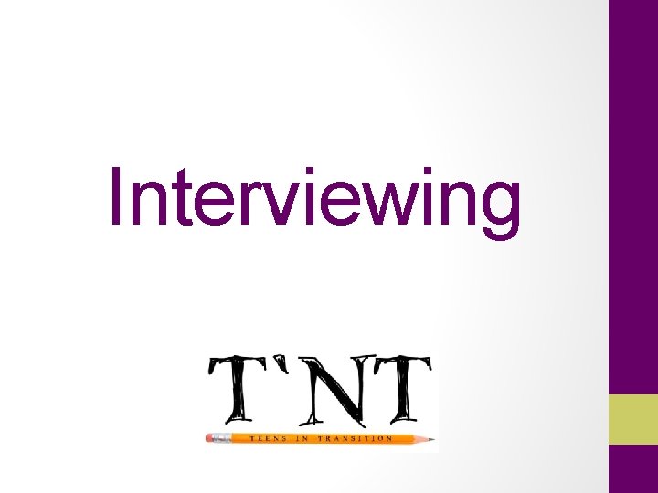Interviewing 