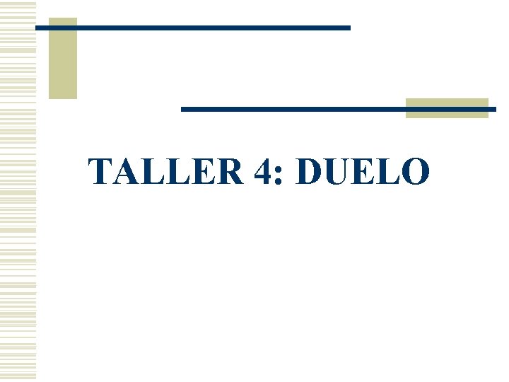 TALLER 4: DUELO 