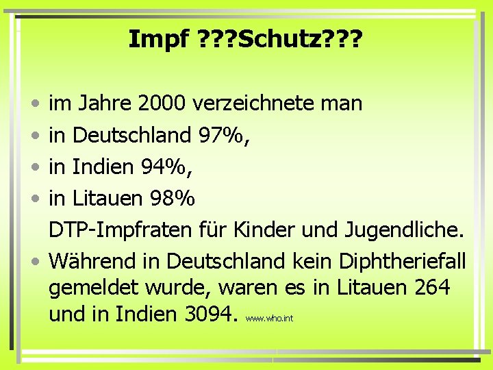 Impf ? ? ? Schutz? ? ? • • im Jahre 2000 verzeichnete man