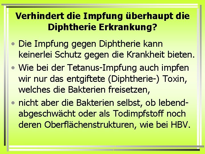 Verhindert die Impfung überhaupt die Diphtherie Erkrankung? • Die Impfung gegen Diphtherie kann keinerlei