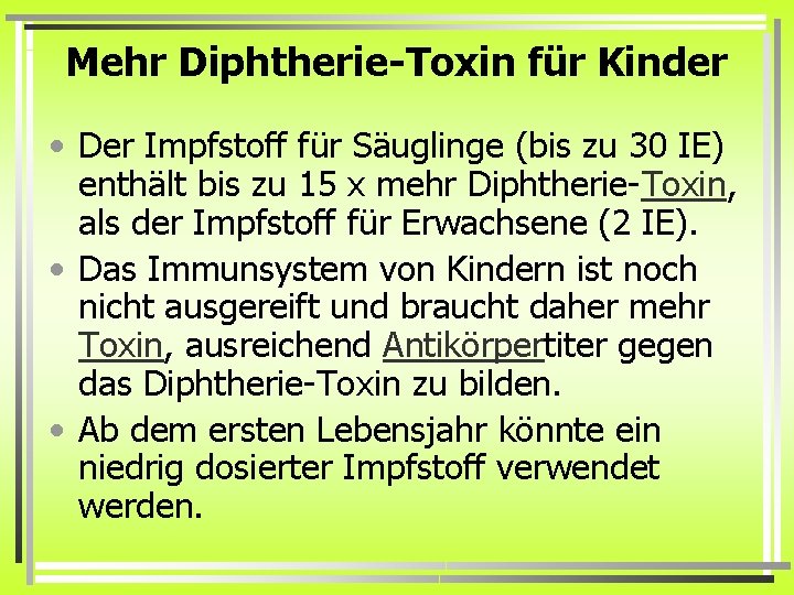 Mehr Diphtherie-Toxin für Kinder • Der Impfstoff für Säuglinge (bis zu 30 IE) enthält