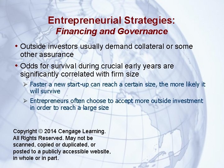 Entrepreneurial Strategies: Financing and Governance • Outside investors usually demand collateral or some other